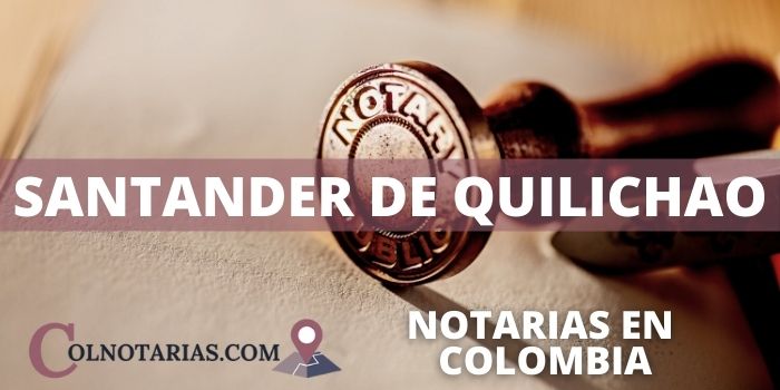 notaria de Santander de Quilichao horario, telefono, direccion, correo