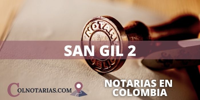 notaria segunda de San Gil horario, telefono, direccion, correo